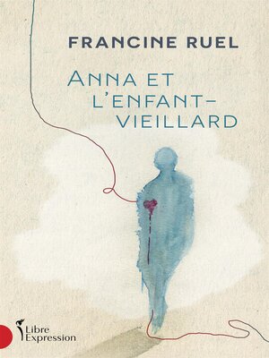 cover image of Anna et l'enfant-vieillard
